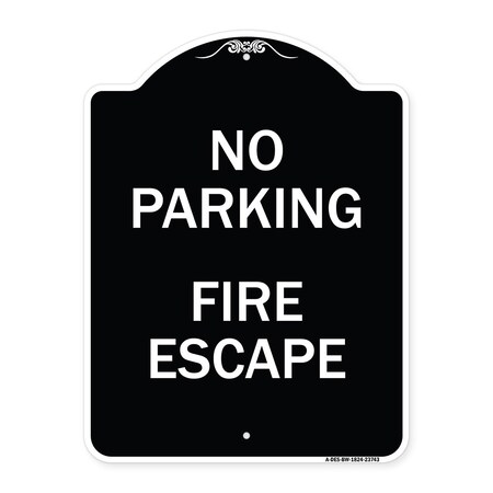 Signmission No Parking Fire Escape Heavy-Gauge Aluminum Architectural Sign, 24" x 18", BW-1824-23743 A-DES-BW-1824-23743